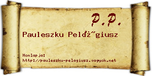 Pauleszku Pelágiusz névjegykártya